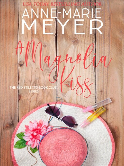 Title details for A Magnolia Kiss by Anne-Marie Meyer - Wait list